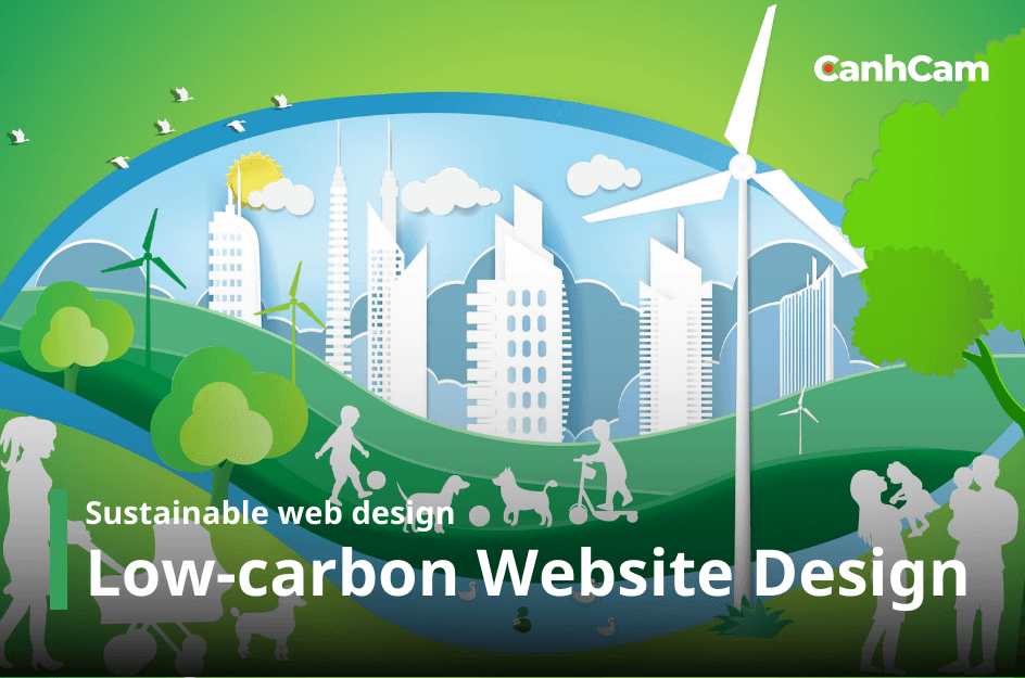 SUSTAINABLE WEB DESIGN - CanhCam