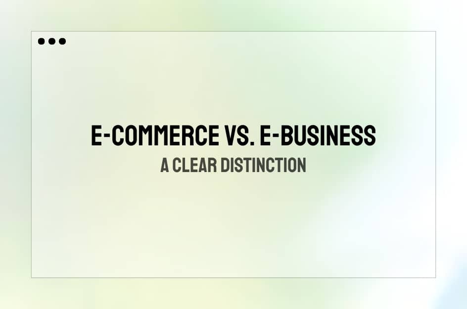 difference between e commerce and e business;